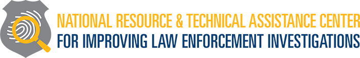 National Resource and Technical Assistance Center for Improving Law Enforcement Investigations (NRTAC)
